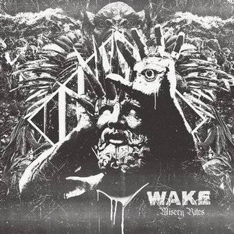 Wake (CAN) : Misery Rites